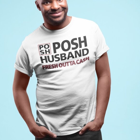 NWT ALL SIZES UNISEX Posh Husband fresh outta cash white t-shirt Adult CREWNECK - Picture 7 of 7